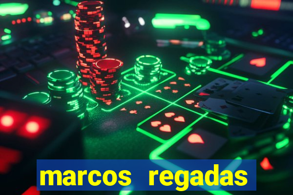 marcos regadas filho fortuna